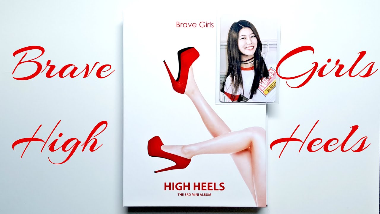 Brave Girls High Heels Unboxing YouTube