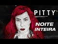 Pitty - Noite Inteira (Videoclipe Oficial)