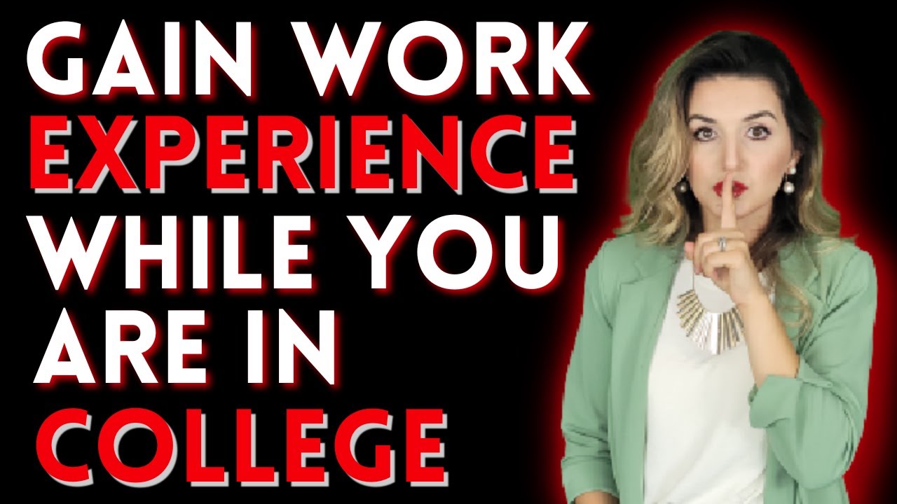 How to gain work experience while you are in college? - YouTube