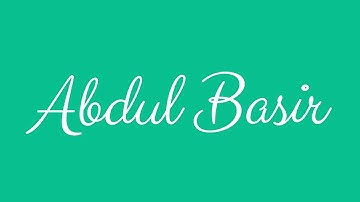 Learn how to Sign the Name Abdul Basir Stylishly in Cursive Writing