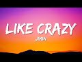 Jimin - Like Crazy (English Version) (Lyrics)