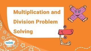 Multiplication and Division - Problem Solving Activity for Kids | Twinkl kids tv