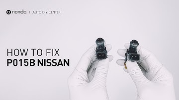How to Fix NISSAN P015B Engine Code in 3 Minutes [2 DIY Methods / Only $8.43]