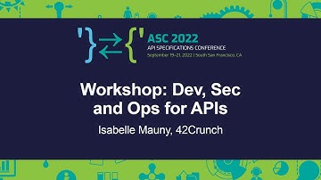 Workshop: Dev, Sec and Ops for APIs - Isabelle Mauny, 42Crunch