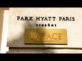 Park Hyatt Paris-Vendôme – Bienvenue à Paris