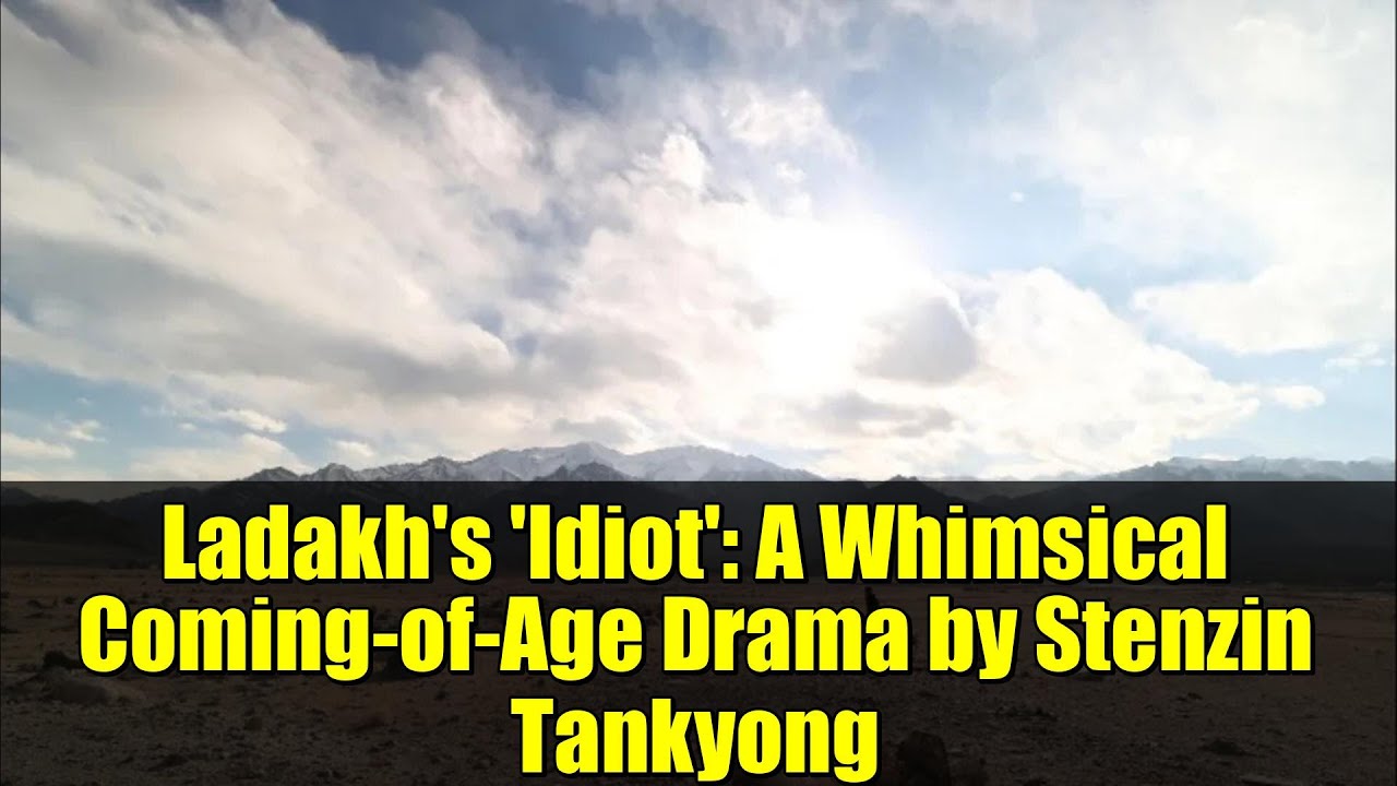 Ladakh's 'Idiot': A Whimsical Coming-of-Age Drama by Stenzin Tankyong | WAVES Film Bazaar Project