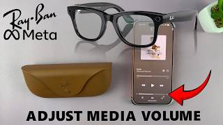How To Adjust Volume On Ray-Ban Meta AI Glasses