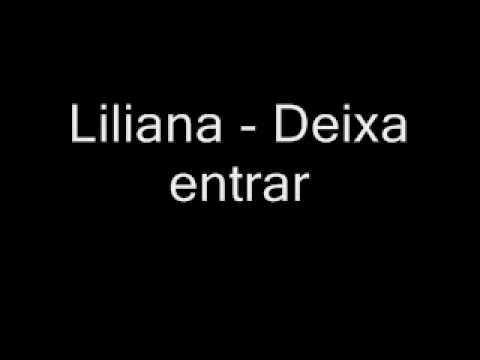 Liliana - Deixa entrar