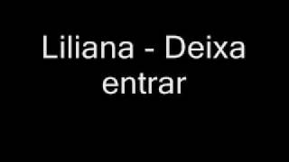 Liliana - Deixa entrar