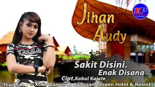 Jihan audi judul : sakit disini enak disana