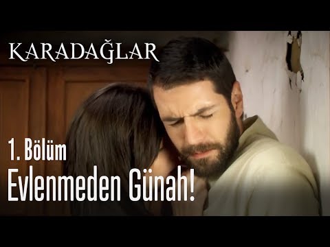 Kadir kendini zor tutuyor - Karadağlar 1. Bölüm