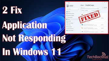How To Fix Application Not Responding Windows 11 Tutorial
