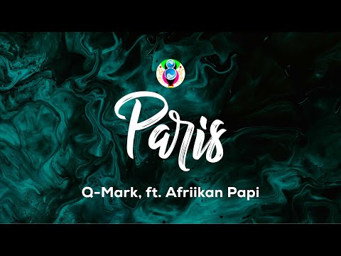 Q-Mark & TpZee - Paris (Lyrics) feat. Afriikan Papi  "Ay thina masishada siyeParis"