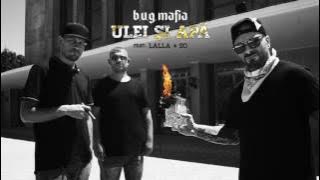 B.U.G. Mafia - Ulei Si Apa (feat. Lalla & So) (Prod. Tata Vlad)