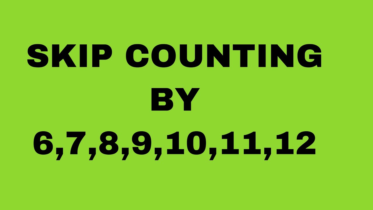 MATHEMATICS 6:PERFORMANCE TASK | SKIP COUNTING 6,7,8,9,10,11,12