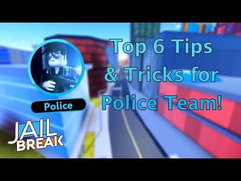 Top 6 Tips & Tricks for Police Team in Roblox Jailbreak | Beginners Guide