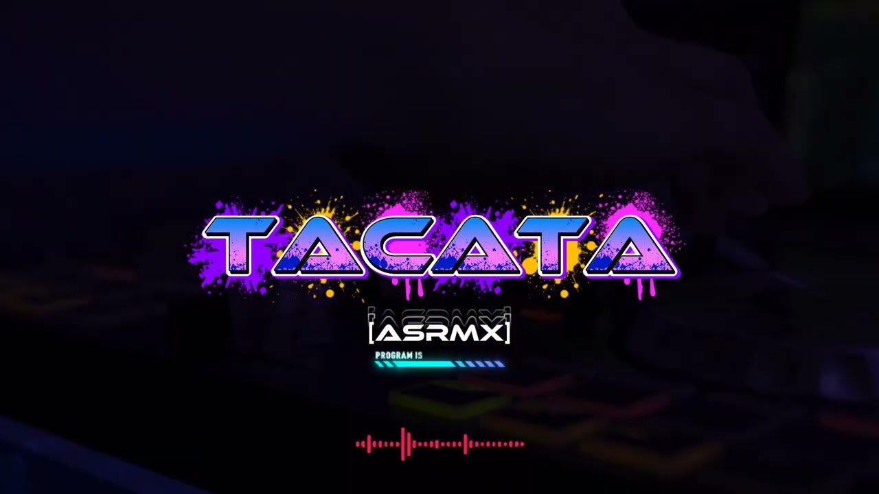 TACATA_FULL BASS_(ASRMX)NEWW2025