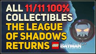 The League of Shadows Returns — All Collectibles — 100% LEGO Batman Legacy of the Dark Knight
