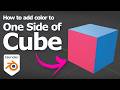 How to add a basic color to one side of a cube in Blender