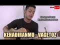 BAPER ☹️ KEHADIRANMU - VAGETOZ COVERlirik ANGGI SETIAWAN BAPER ☹️ KEHADIRANMU - VAGETOZ COVERlirik ANGGI SETIAWAN
