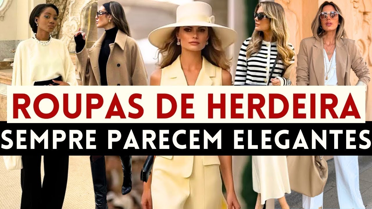 🔴10 ROUPAS DE HERDEIRA QUE SEMPRE FICAM ELEGANTES E SOFISTICADAS! MODA 2025!