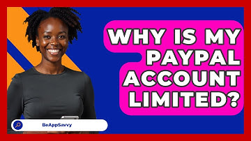 Why Is My PayPal Account Limited? - Be App Savvy