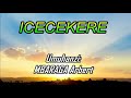 ICECEKERE Lyrics ya Mbaraga Albert Karahanyuze