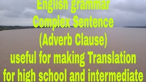 Adverb Clause (complex Sentence, Translation) for high school and intermediate classes