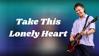 Nothing But Thieves - Take This Lonely Heart (Lyrics)