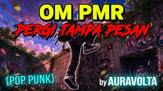 GONE WITHOUT A TRACE - OM PMR (Pop Punk Cover) | Full Version | By Auravolta Studio 🎸