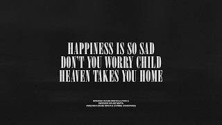 Happiness Is So Sad / Don't You Worry Child / Heaven Takes You Home