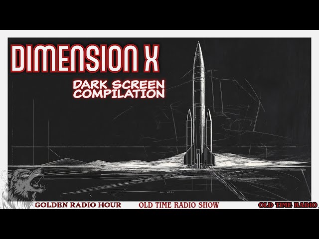🌌 Dimension X: 4 Hours of Sci-Fi Adventures | Dark Screen