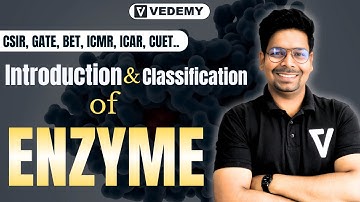 Introduction and Classification of Enzyme | By Virendra Singh | CSIR | GATE | DBT | ICMR |  CUET