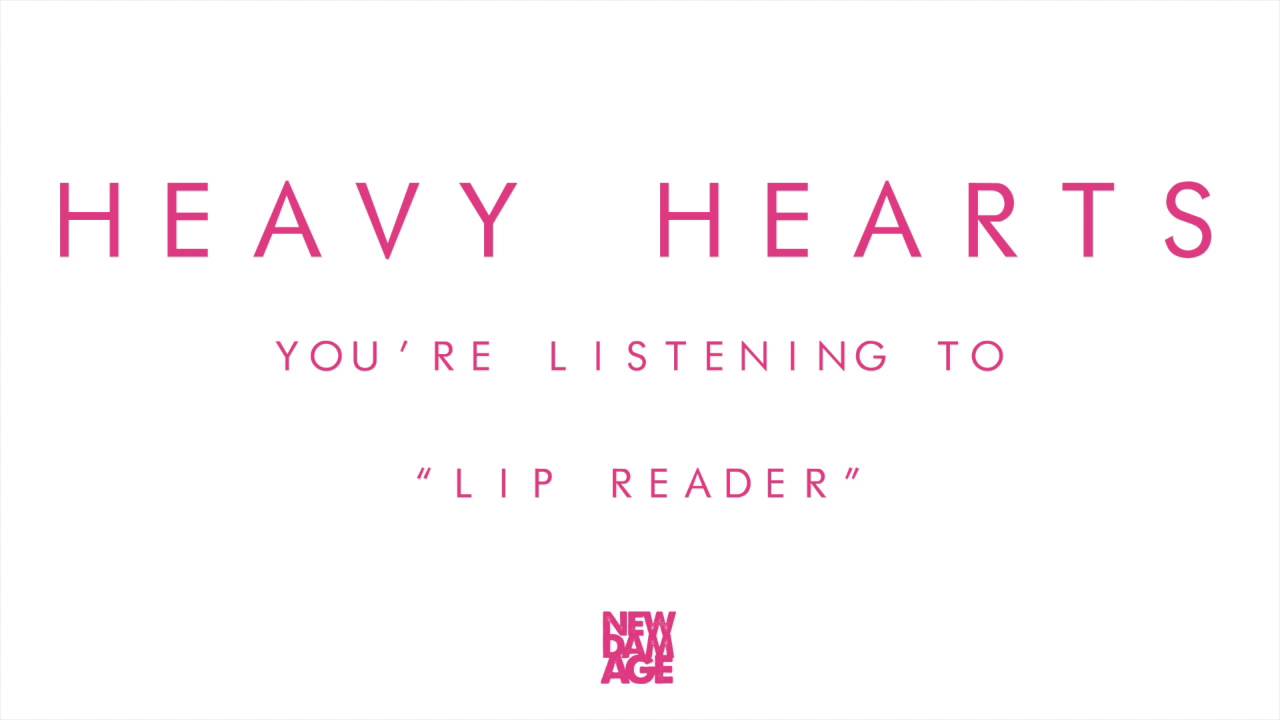 Watch Heavy Hearts | Lip Reader on YouTube Watch Heavy Hearts | Lip Reader on YouTube