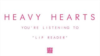 Watch Heavy Hearts Lip Reader video