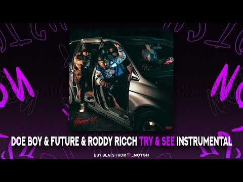 Doe Boy & Future - TRY & SEE Ft. Roddy Ricch & G Herbo (Instrumental)