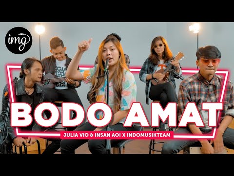 Bodo Amat - Julia Vio & Insan Aoi Ft. IndomusikTEAM | PETIK