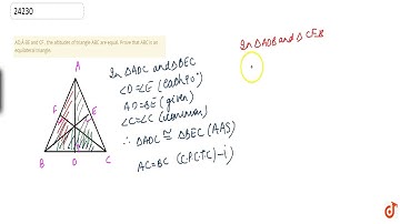 AD,Â BE and CF , the altitudes of triangle ABC are equal. Prove that ABC is an equilateral tr...