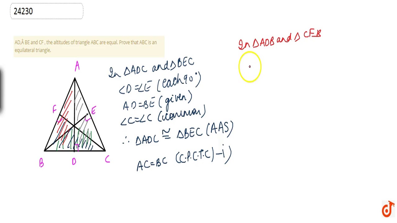 Ad A Be And Cf The Altitudes Of Triangle Abc Are Equal Prove That Abc Is An Equilateral Tr Youtube