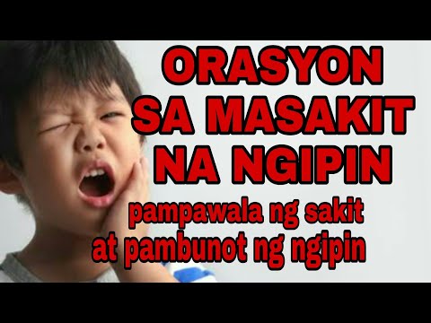 ORASYON SA MASAKIT NA NGIPIN | PAMBUNOT NG NGIPIN - YouTube