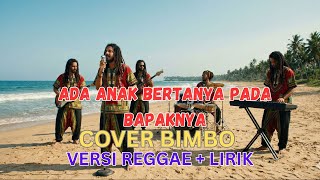 Download Lagu ADA ANAK BERTANYA PADA BAPAKNYA - COVER IRAMA VIBES AI | VERSI REGGAE MP3