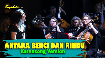 ANTARA BENCI DAN RINDU - Ratih Purwasih || Keroncong Version Cover