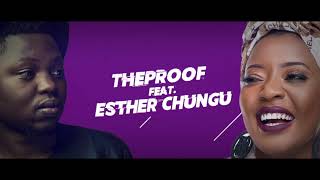 Theproof Ft Esther Chungu  Away   