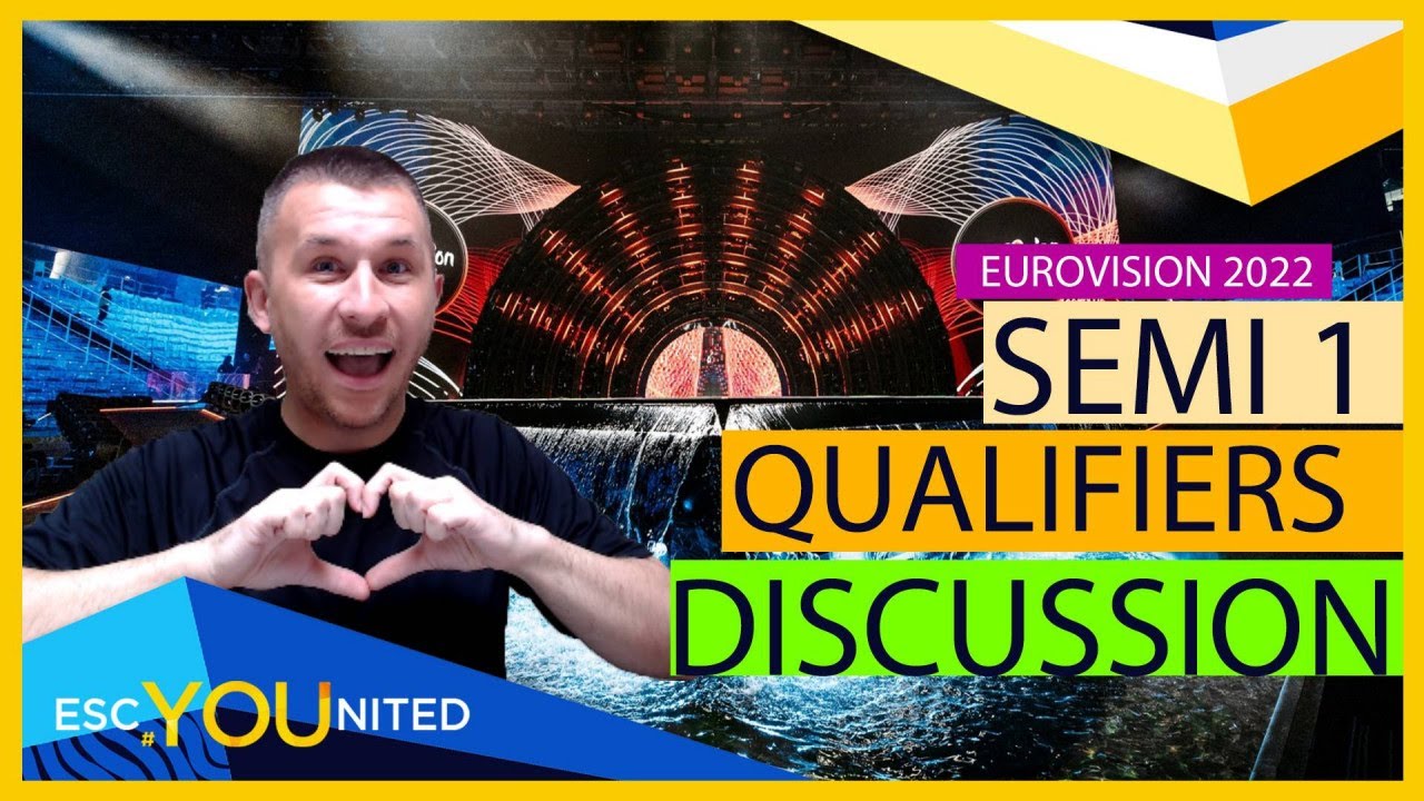 Eurovision 2022: SEMI-FINAL 1 QUALIFIERS - DISCUSSION - YouTube