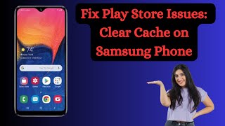 Fix Play Store Issues: Clear Cache on Samsung Phone (FAST!)
