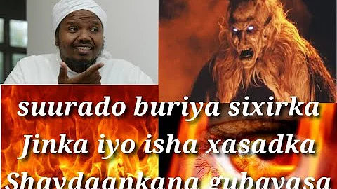 suurado buriya sixirka Jinka iyo isha xasadka Shaydaankana gubaya haddaad akhrido 313