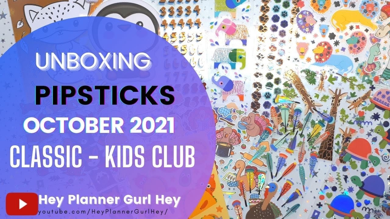 💜 PIPSTICKS - KIDS CLASSIC CLUB PACK - October 2021 - UNBOXING