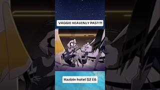 VAGGIE HEAVENLY PAST!?! (Hazbin hotel S2)