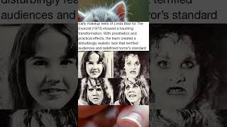 Celebrity Early makeup tests of Linda Blair for The Exorcist 1973 showed a haunting transformation Net Worth