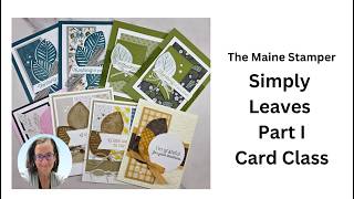 Simply Leaves Card Class Part I